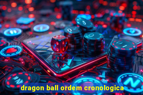 dragon ball ordem cronologica